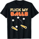 Flick My Balls - Classic Retro Pinball Gift T-Shirt - T-Shirt | Black