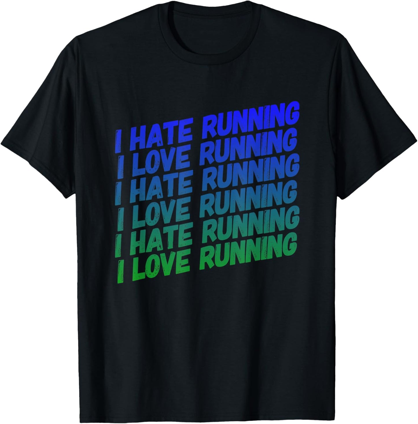 I Hate Running, I Love Running - Fun For Track Season T-Shirt - T-Shirt | Black