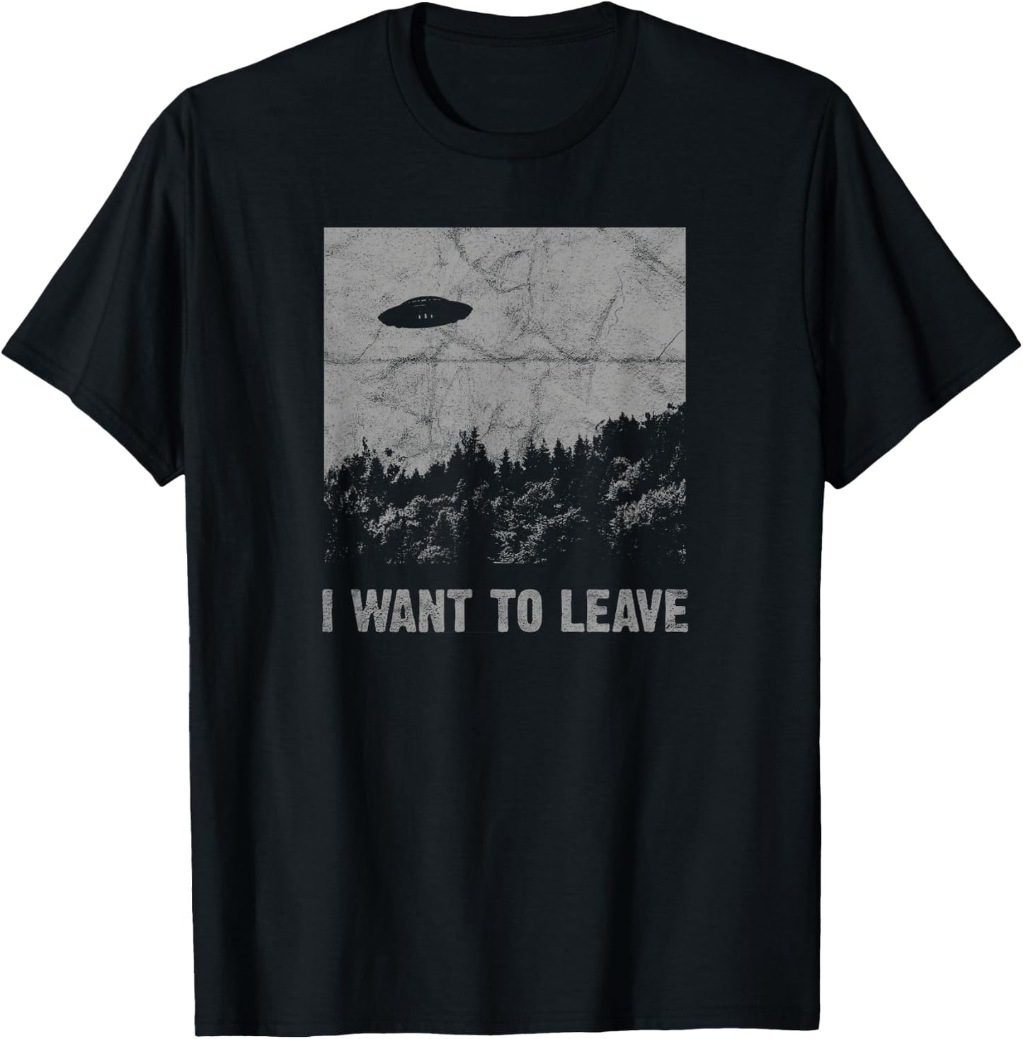 I Want to Leave UFO Roswell Alien Flying Saucer Conspiracy T-Shirt - T-Shirt | Black