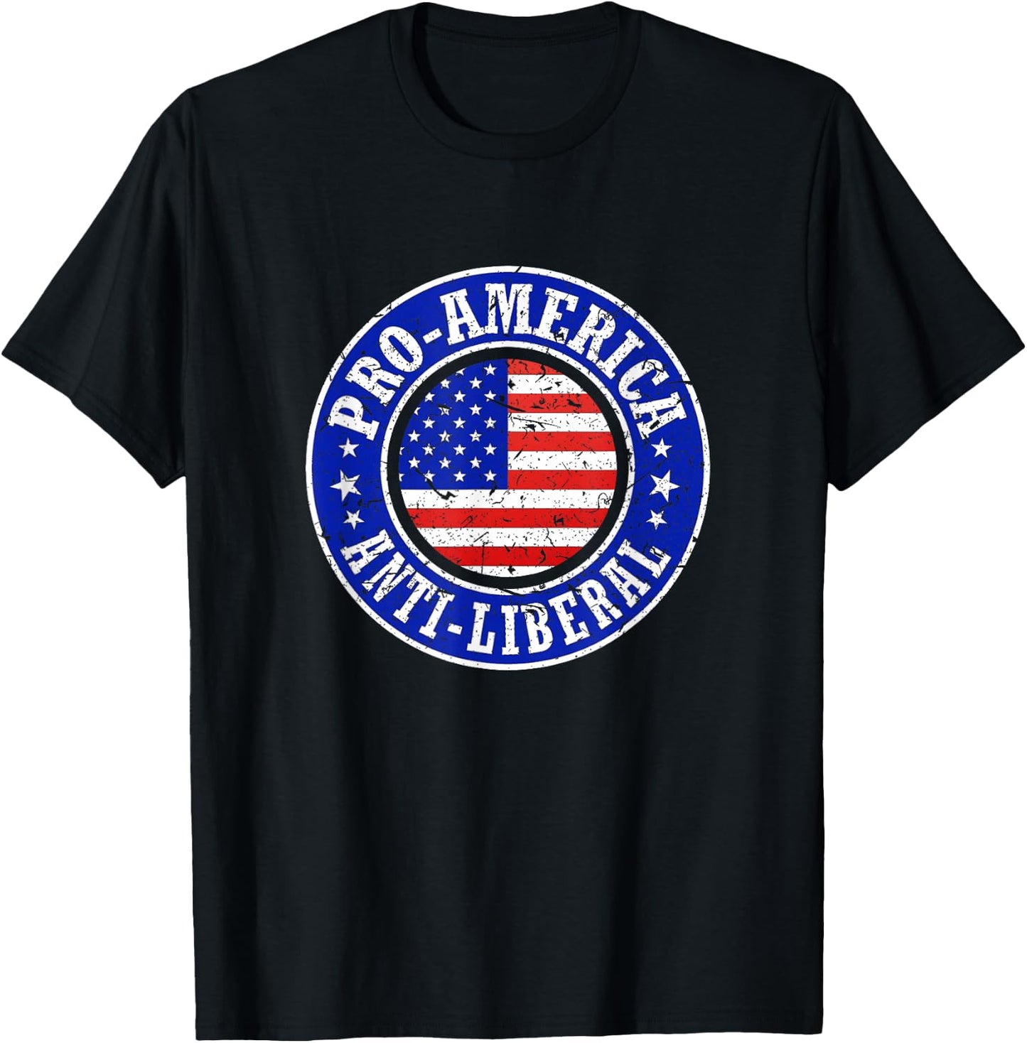 Pro America Anti Liberal Men Women Republican Conservative T-Shirt - T-Shirt | Black