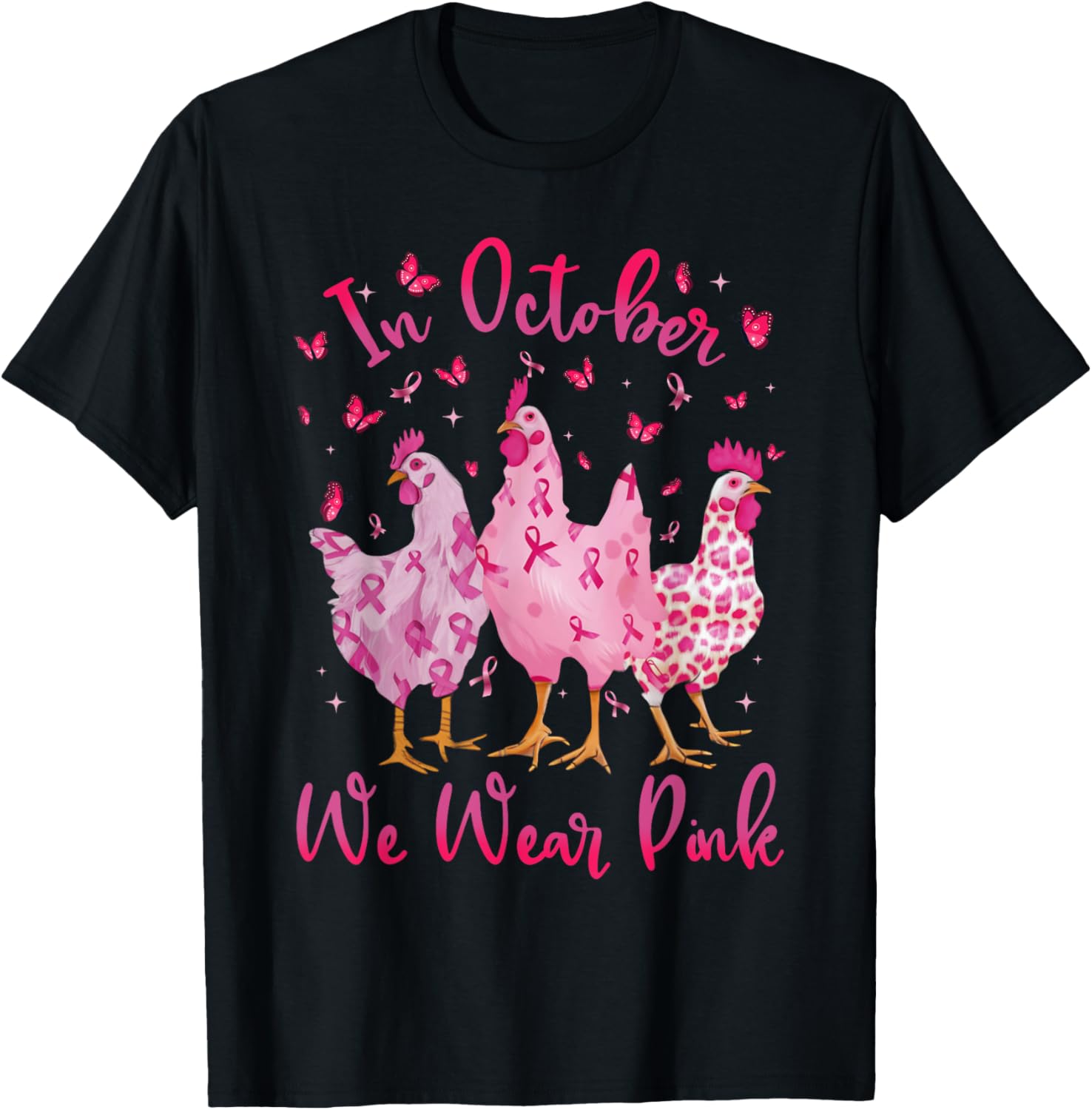 In October We Wear Pink Ribbon Chicken Lover Breast Cancer T-Shirt - T-Shirt | Black