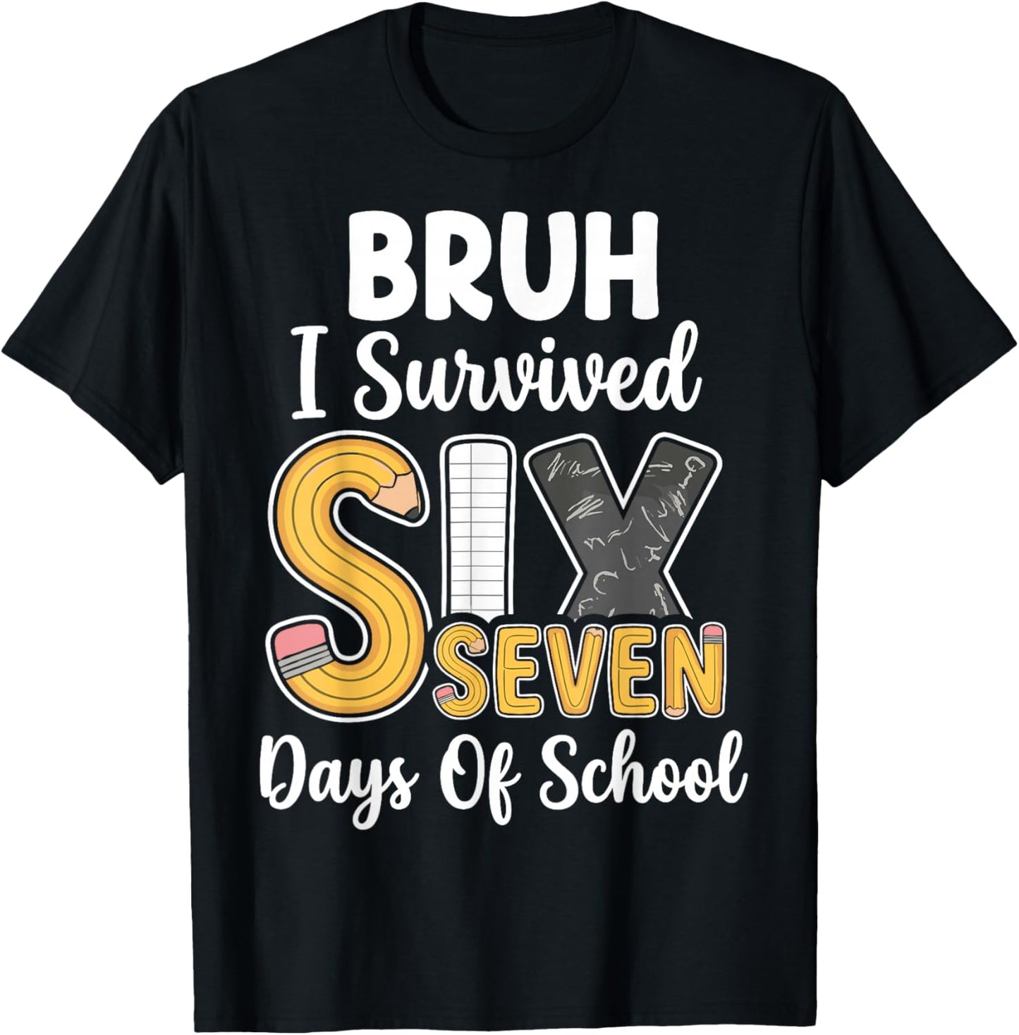 Bruh I Survived 67 Days of School Funny Six Seven Meme T-Shirt - T-Shirt | Black