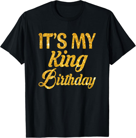 It's My King's Birthday! Couples Matching Birthday T-Shirt - T-Shirt | Black