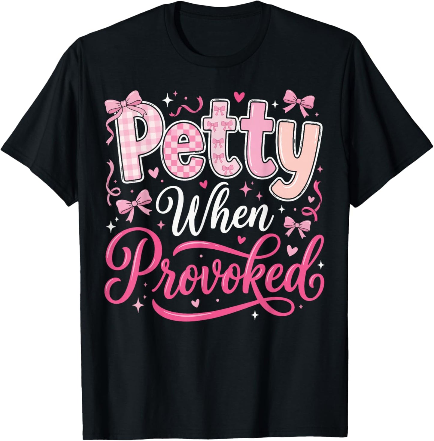 Petty When Provoked T-Shirt - T-Shirt | Black