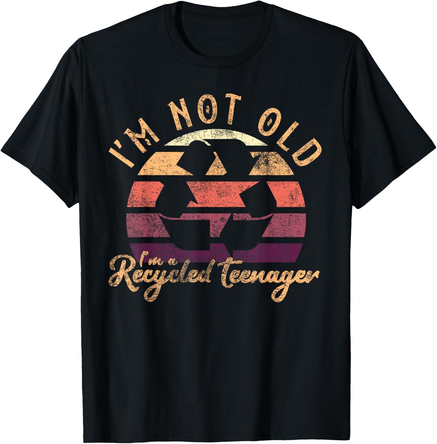 I'm Not Old I'm a Recycled Teenager Funny Senior Vintage T-Shirt - T-Shirt | Black