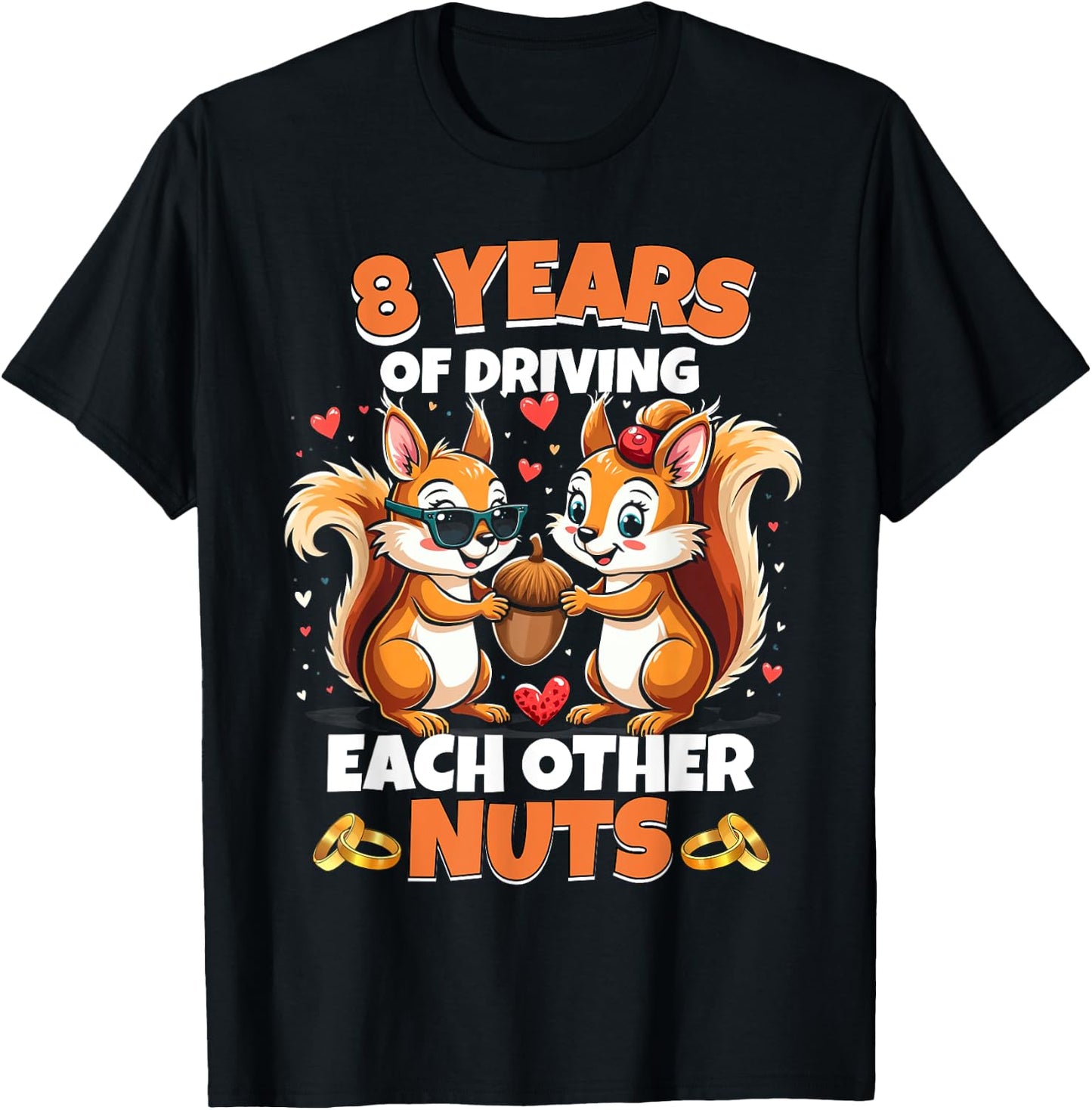 8th Wedding Anniversary 8 Years Of Driving Each Other Nuts T-Shirt - T-Shirt | Black