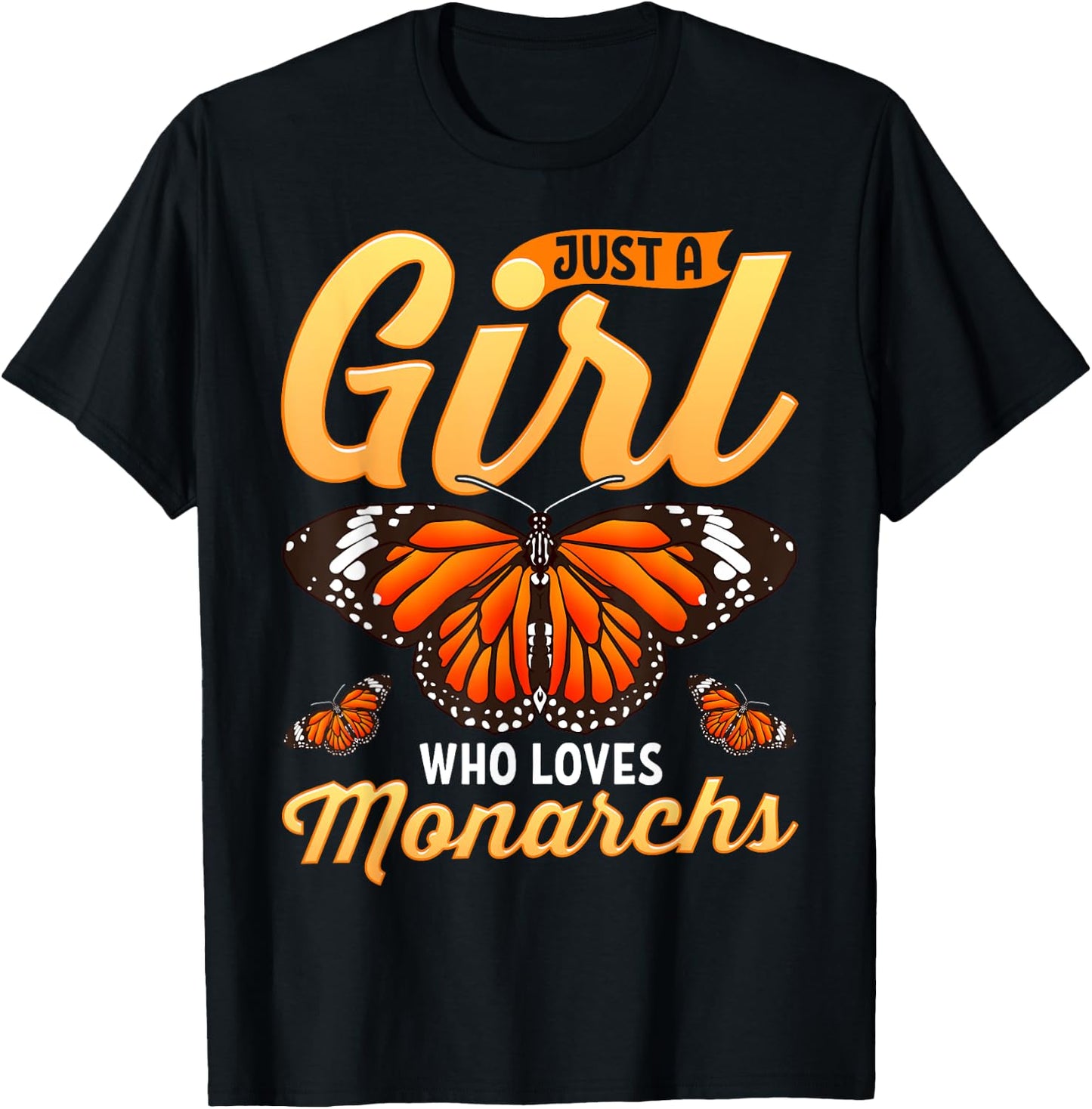 Monarch Butterfly Just A Girl Who Loves Butterflies T-Shirt - T-Shirt | Black