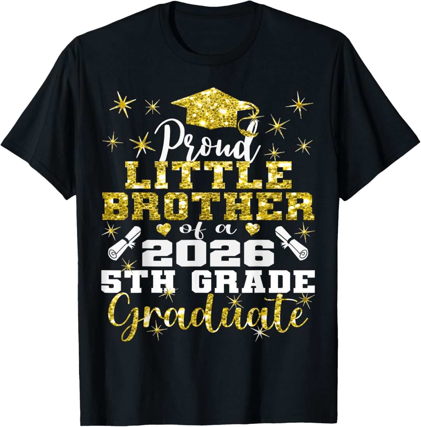Proud Little Brother of 5th Grade Graduate 2026 Graduation T-Shirt - T-Shirt | Black