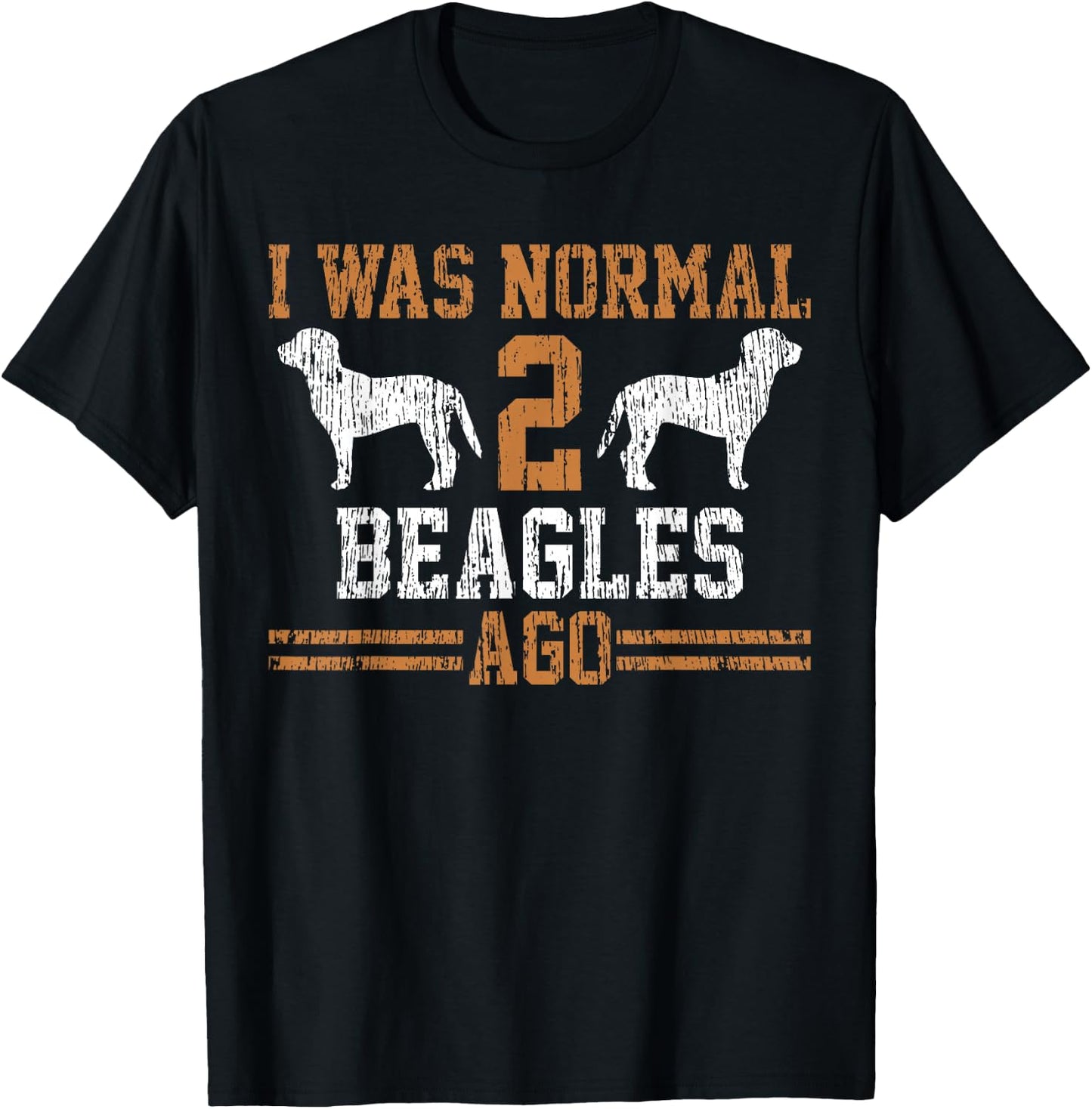 Beagle I Was Normal Two Beagles Ago Vintage Gift T-Shirt - T-Shirt | Black