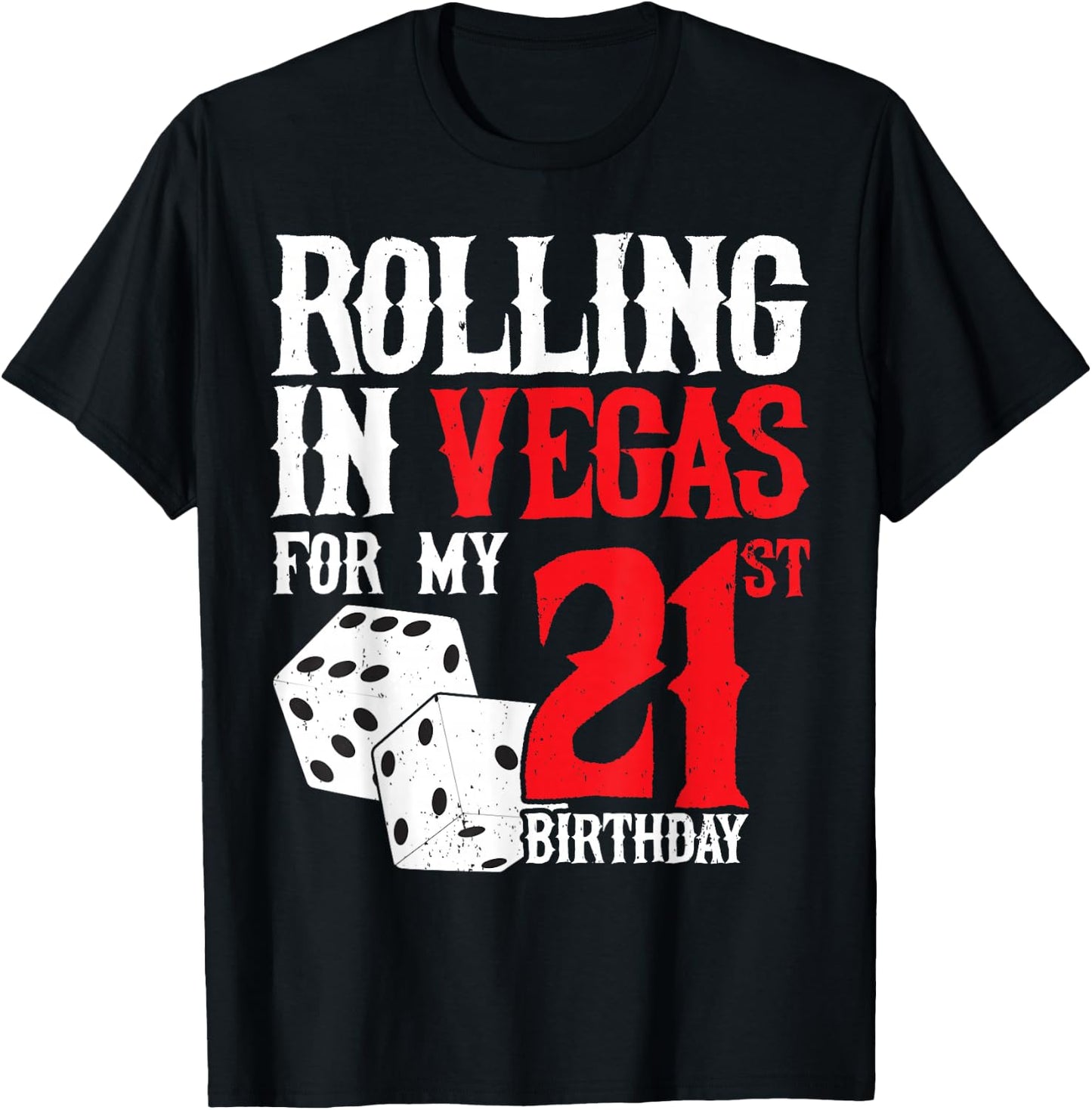 Las Vegas Birthday Party - Rolling in Vegas - 21st Birthday T-Shirt - T-Shirt | Black