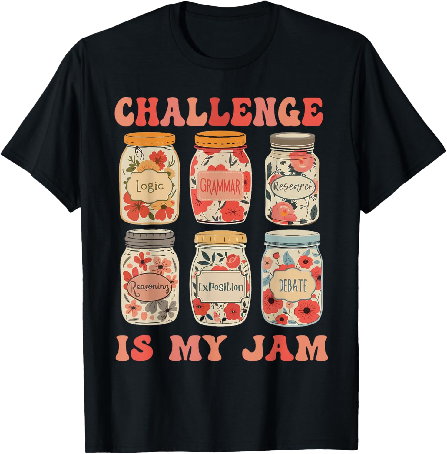 Challenge Classical Conversations is My Jam Homeschoolers T-Shirt - T-Shirt | Black
