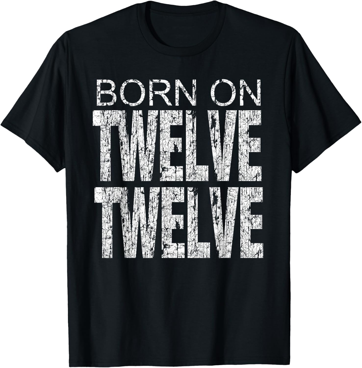 Born on 12-12 December 12th Birthday & Women T-Shirt - T-Shirt | Black