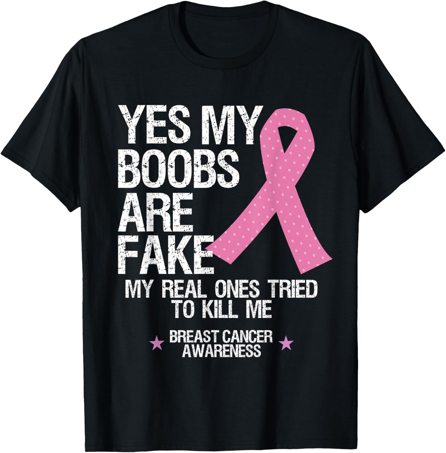Yes My Boobs Are Fake My Real Ones Tried To Kill Me T Shirt T-Shirt - T-Shirt | Black