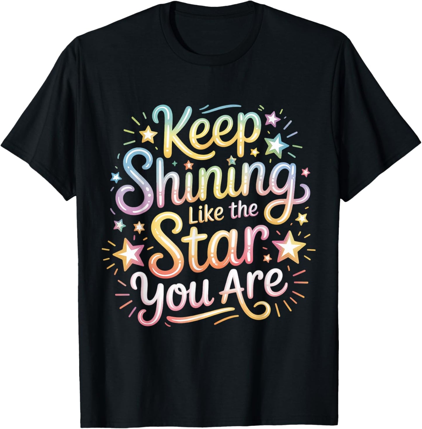 Keep Shining Like The Star You are Optimism Mindset T-Shirt - T-Shirt | Black