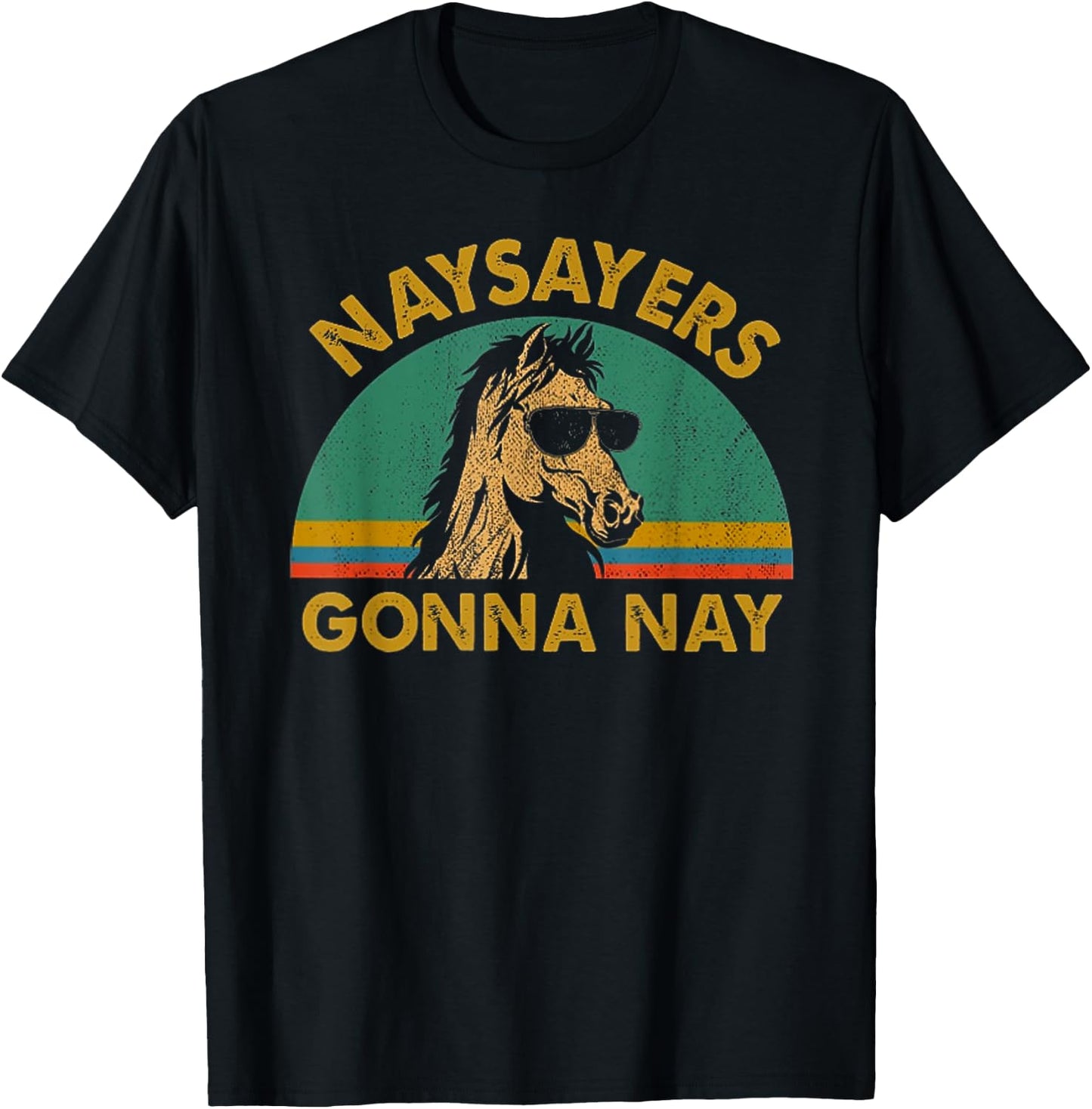 Naysayers gonna nay vintage retro horse lover gift T-Shirt - T-Shirt | Black