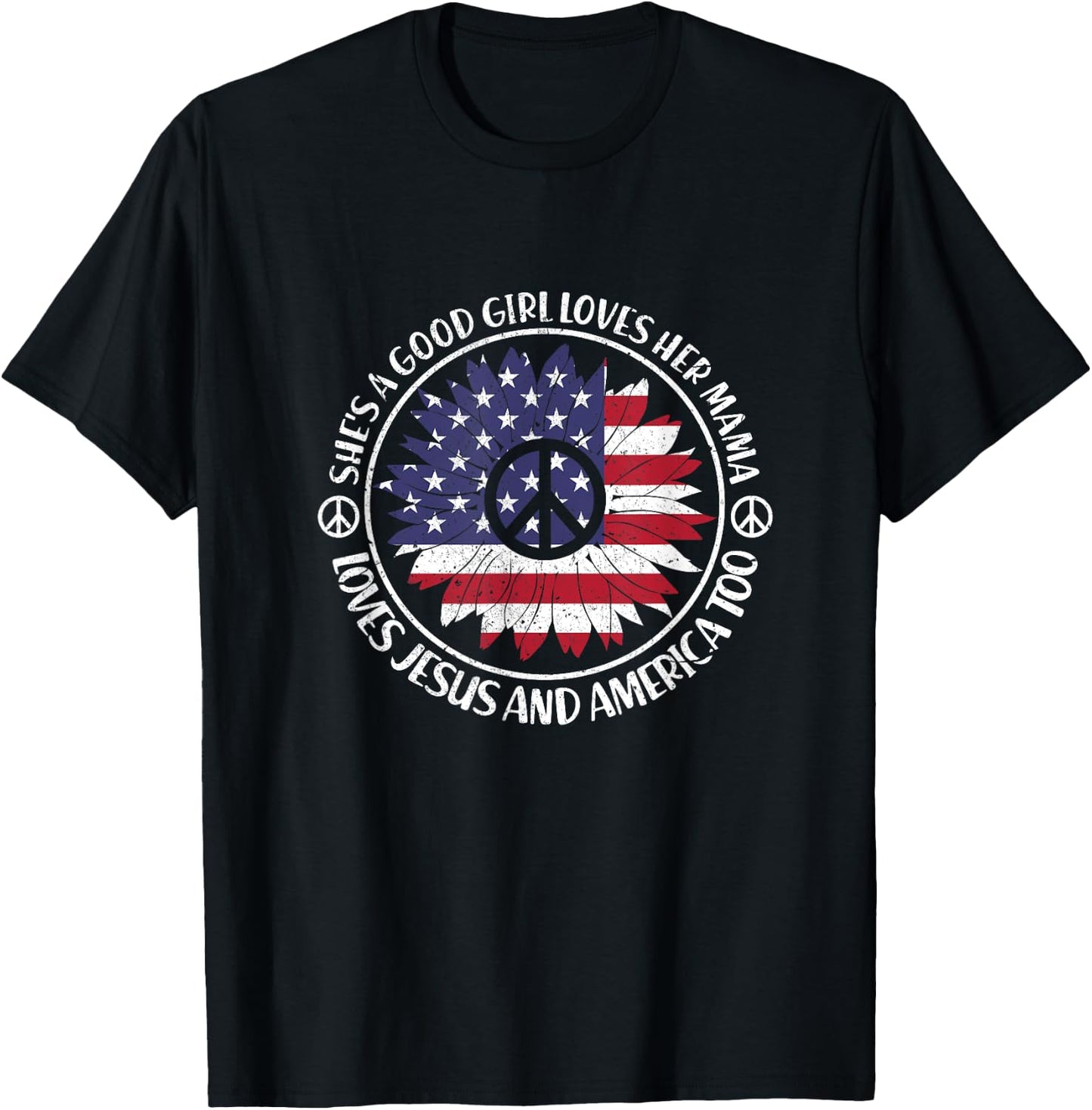 Shes A Good Girl Loves Her Mama Loves Jesus And America Too T-Shirt - T-Shirt | Black