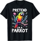 Pretend I'm A Parrot Costume T-Shirt - T-Shirt | Black
