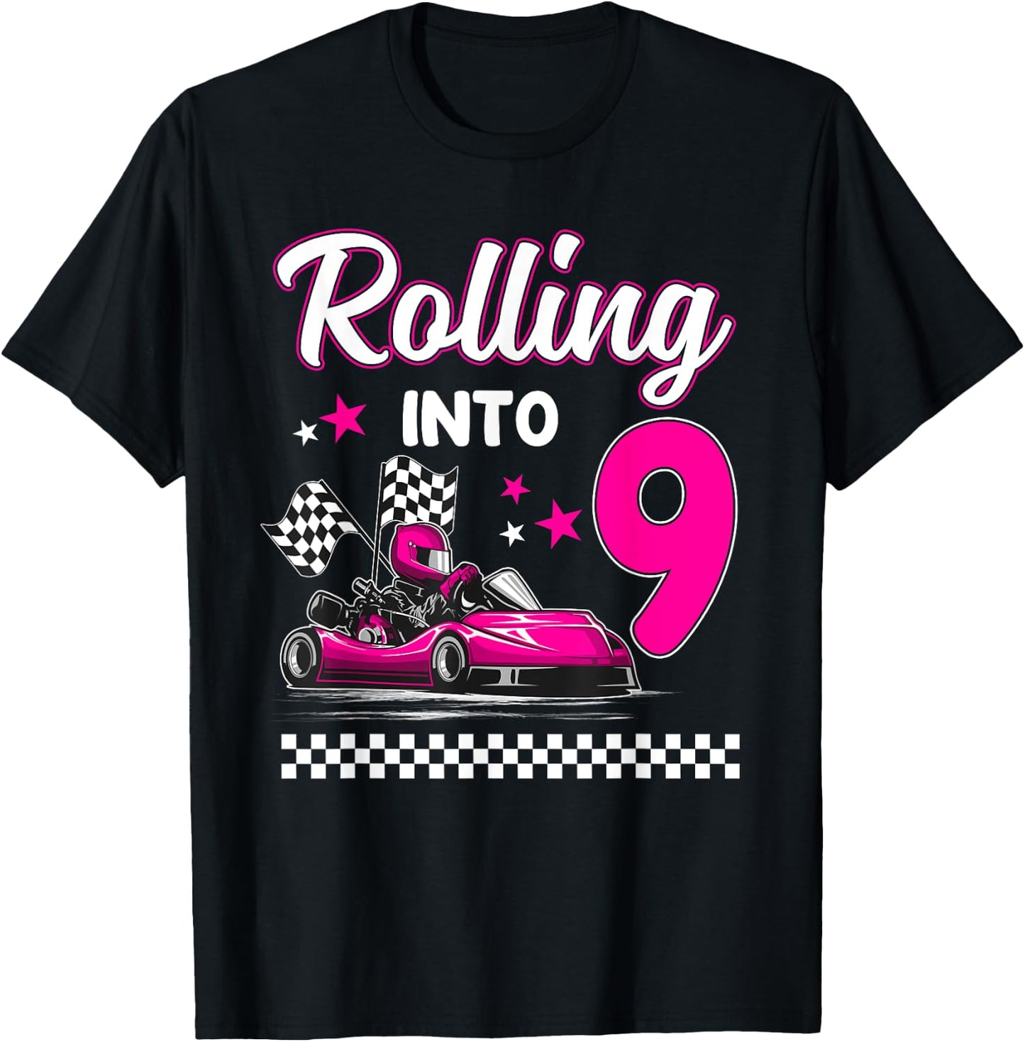 Rolling into 9 Year Old Go Kart Racing 9th Girl Birthday T-Shirt - T-Shirt | Black