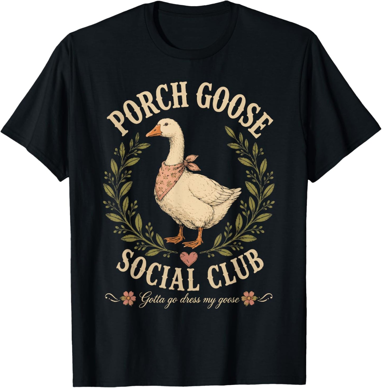 Porch Goose Social Club Gotta Go Dress My Goose Silly Goose T-Shirt - T-Shirt | Black