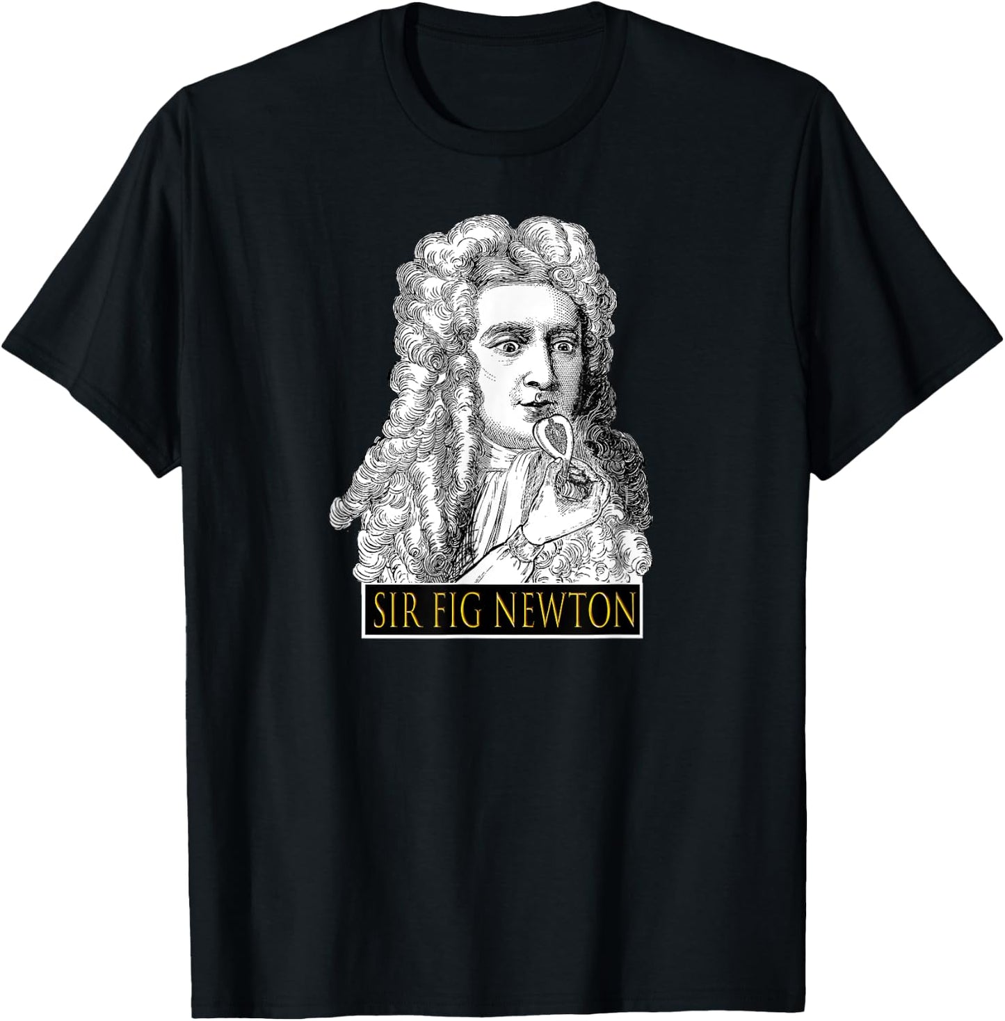 Sir Fig Newton - Isaac Eating Figs Fun Gag Gift Teacher Men Women Girls Kids T-Shirt - T-Shirt | Black
