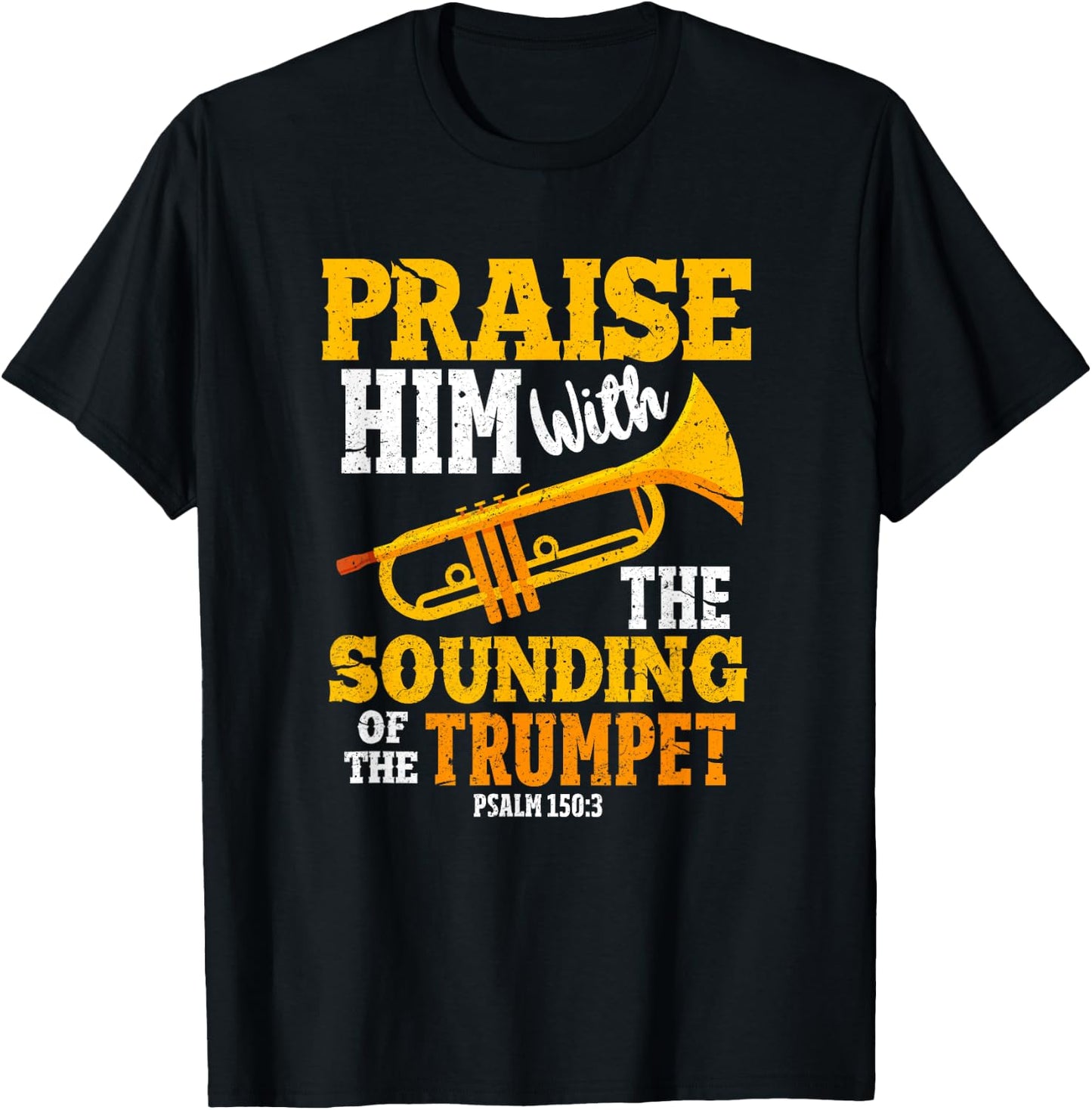 Funny Trumpet Player Christian Psalm 150:3 Marching Band T-Shirt - T-Shirt | Black