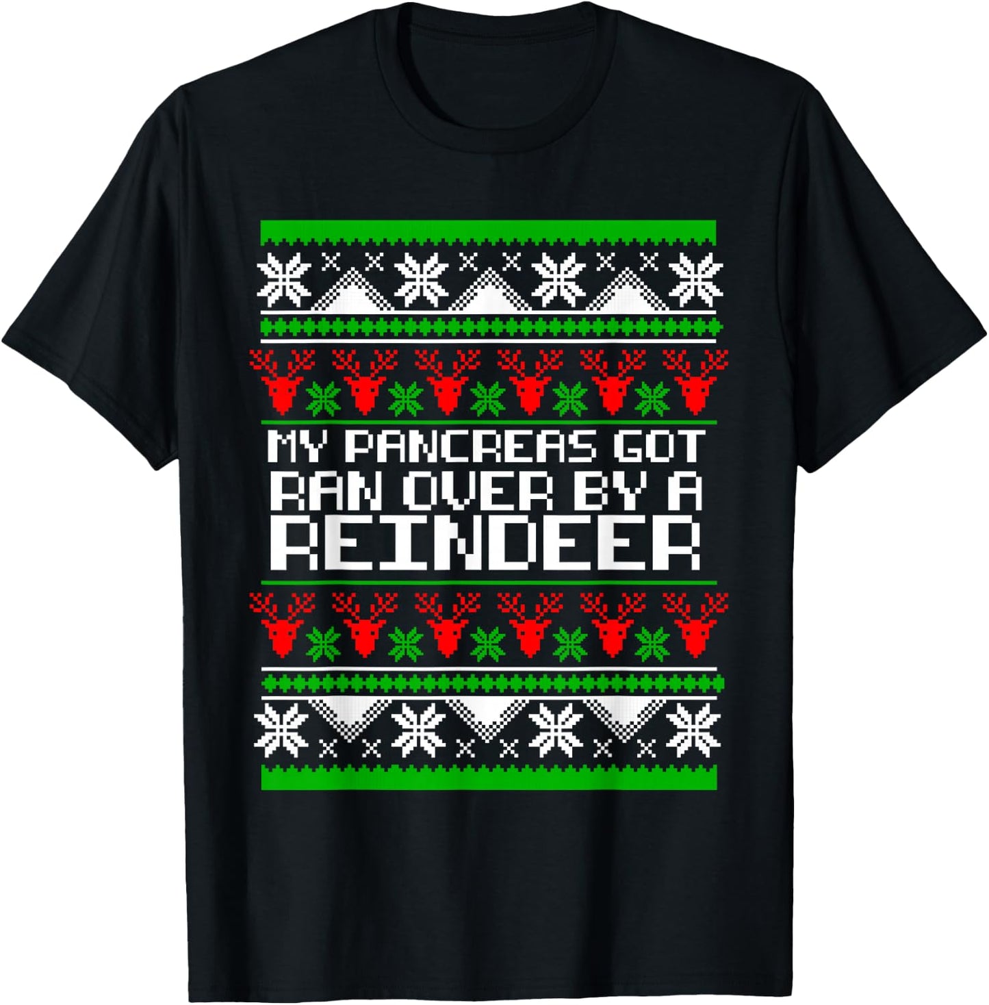 Type One Diabetes T1D My Pancreas Got Ran Over By A Reindeer T-Shirt - T-Shirt | Black