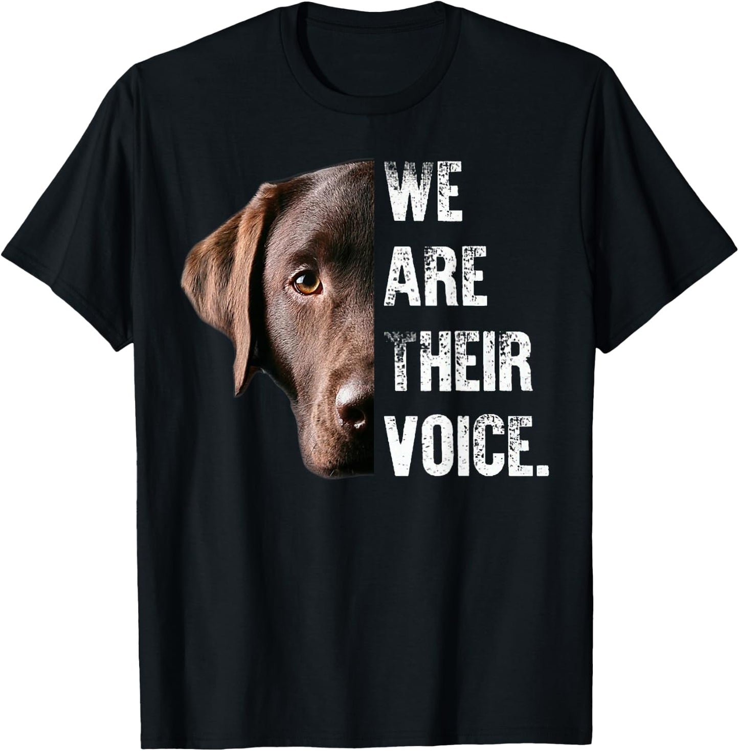Labrador Retriever / We Are Their Voice T-Shirt - T-Shirt | Black