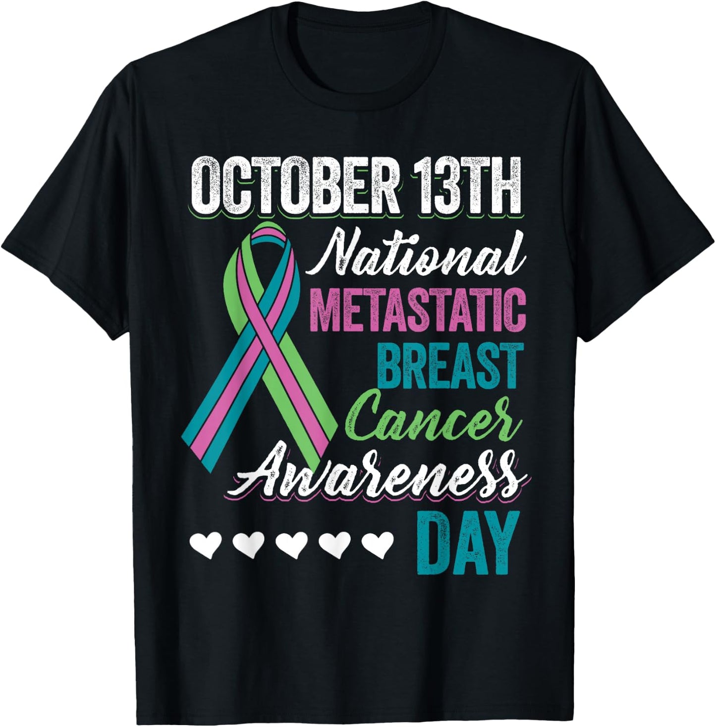 Metastatic Breast Cancer Awareness Day T Shirt October 13th T-Shirt - T-Shirt | Black