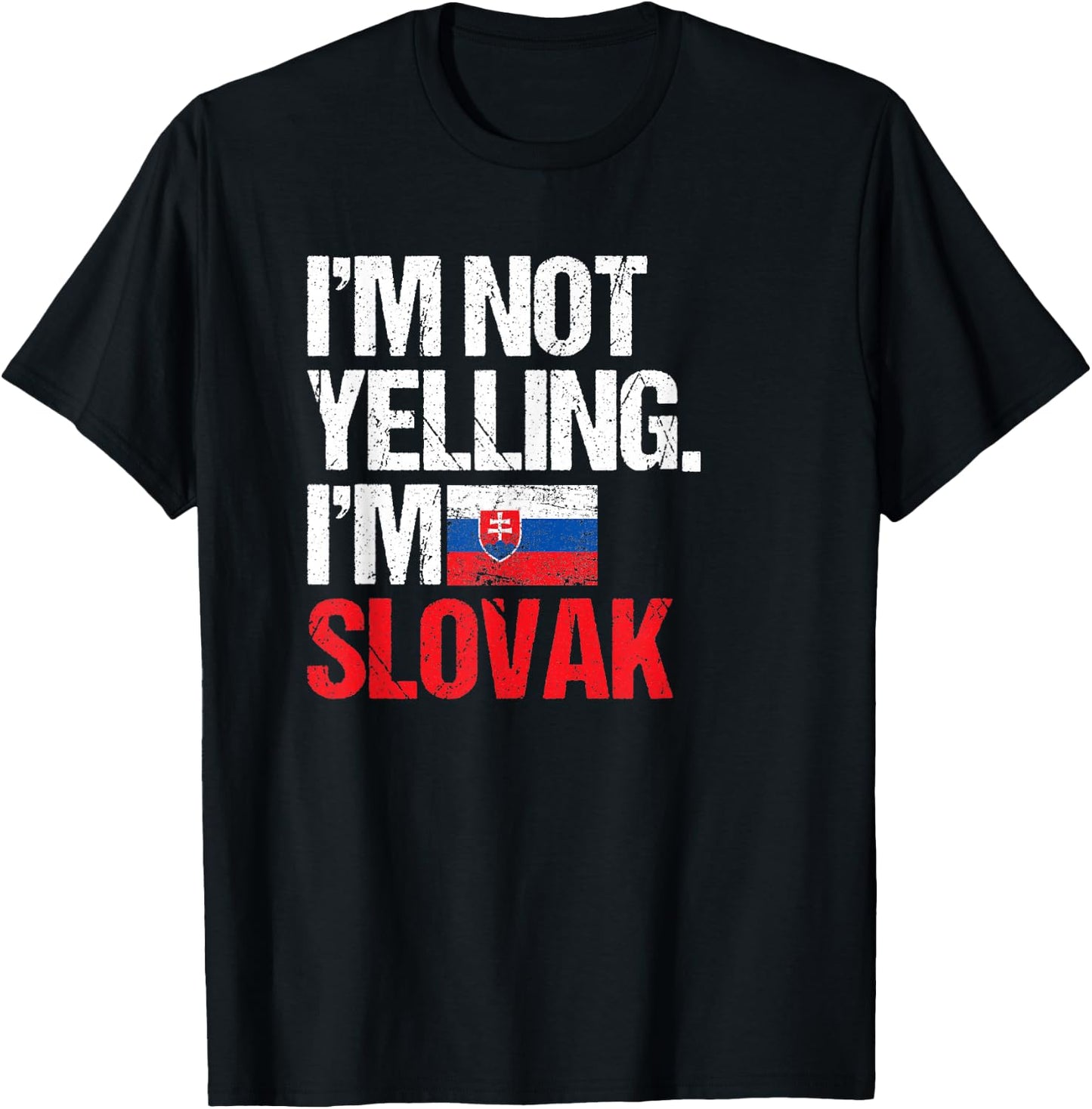 I'm Not Yelling Im Slovak T-Shirt - T-Shirt | Black