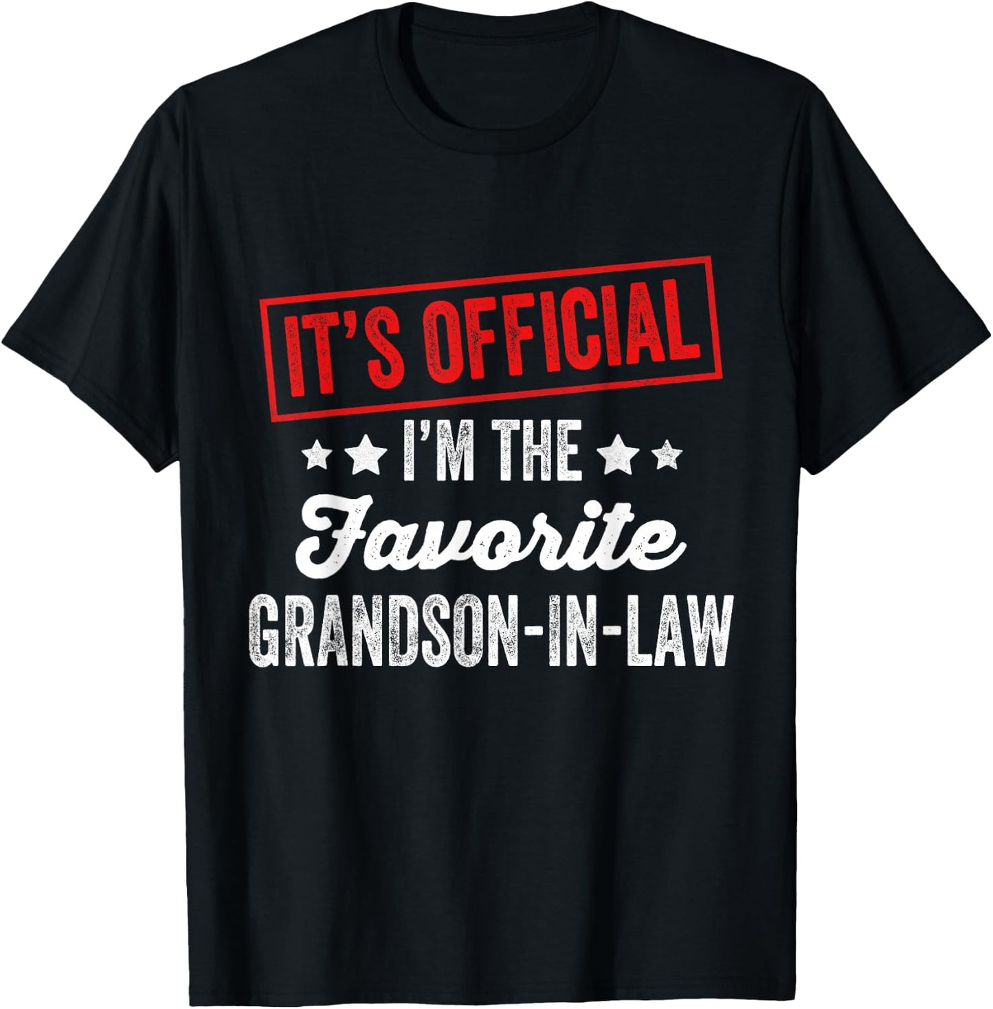 It's Official I'm The Favorite Grandson-In-Law T-Shirt - T-Shirt | Black