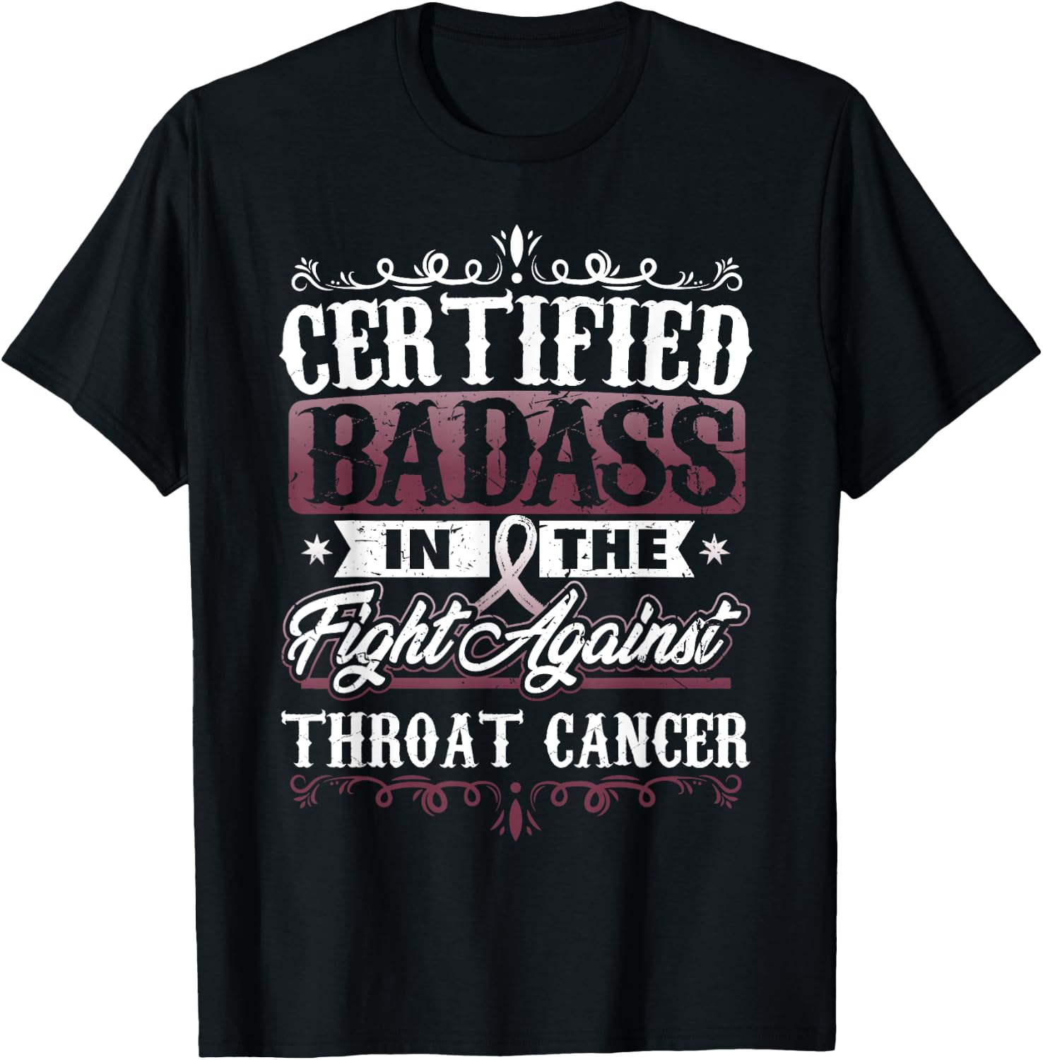 Certified Badass against Throat Cancer Awareness T-Shirt - T-Shirt | Black