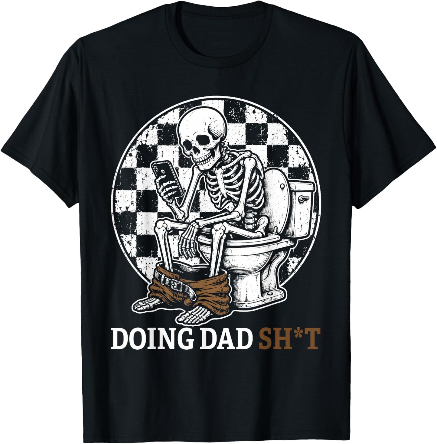 Funny Father's Day Doing Dad Stuff Daddy Joke Skeleton Humor T-Shirt - T-Shirt | Black
