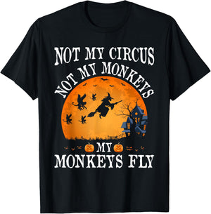Not My Circus Not My Monkeys Party T-Shirt - T-Shirt | Black