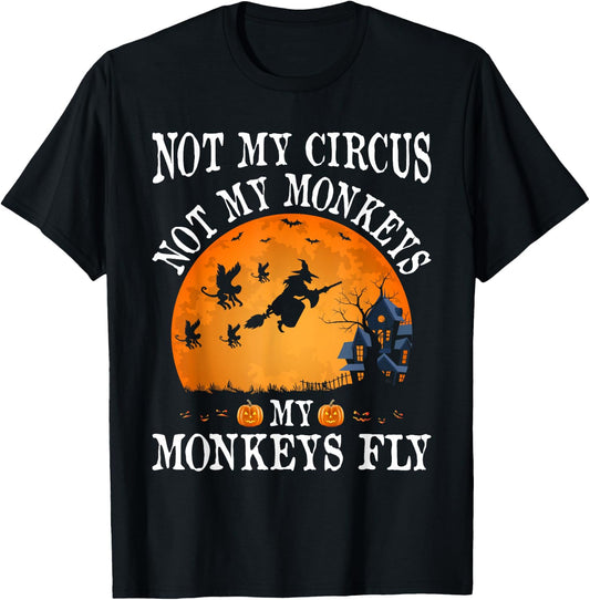 Not My Circus Not My Monkeys Party T-Shirt - T-Shirt | Black