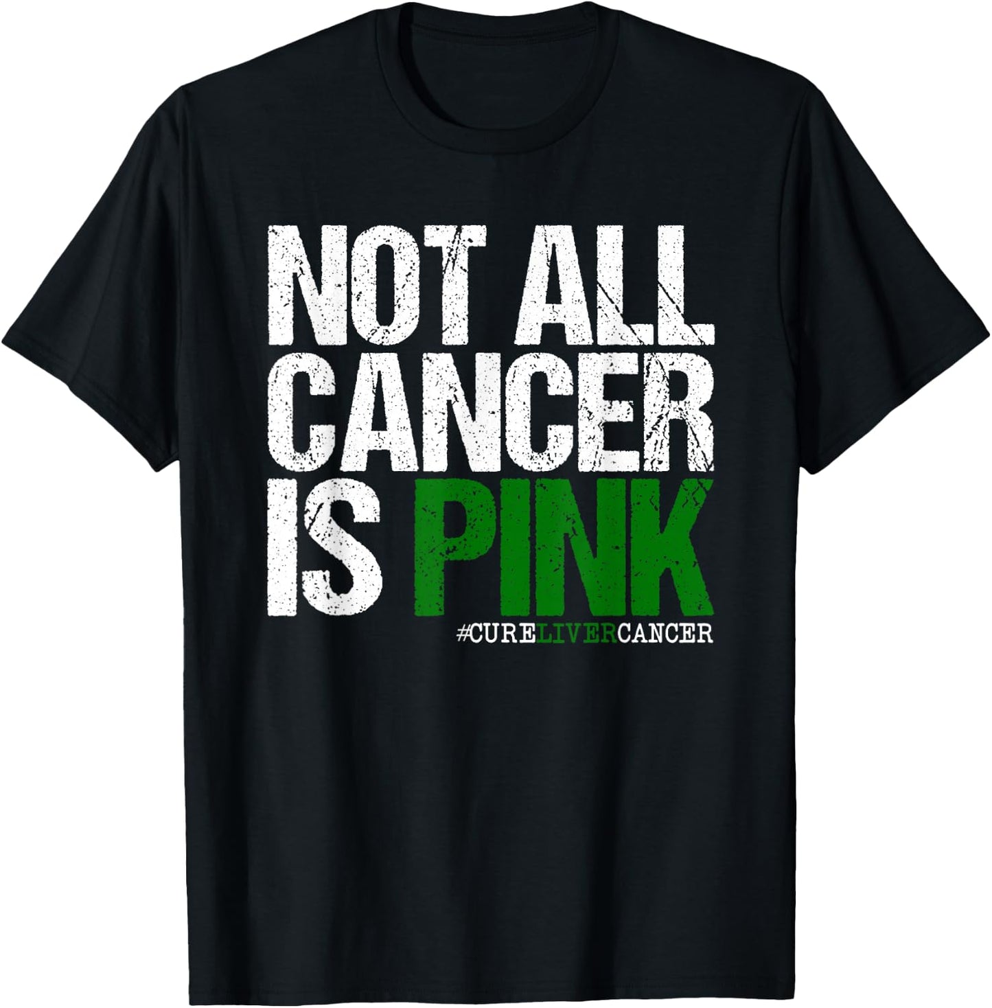 Not All Cancer is Pink Ribbon Liver Cancer Awareness T-Shirt - T-Shirt | Black