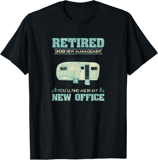 Retirement Funny Camping RV Caravan Gift Retiree New Office T-Shirt - T-Shirt | Black