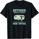 Retirement Funny Camping RV Caravan Gift Retiree New Office T-Shirt - T-Shirt | Black