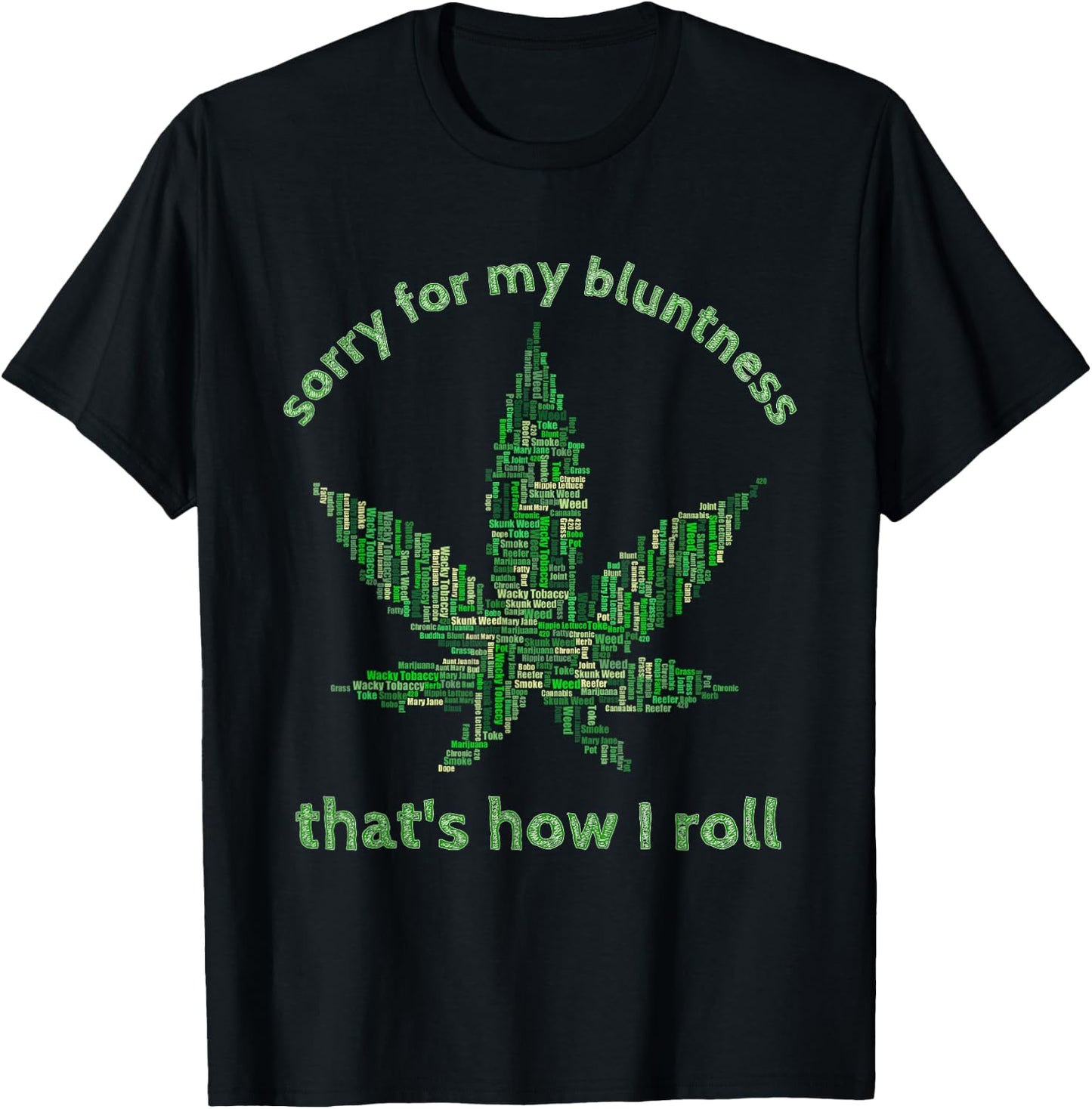 Funny Weed 420 Pot Smoker Humor Gift T-Shirt - T-Shirt | Black