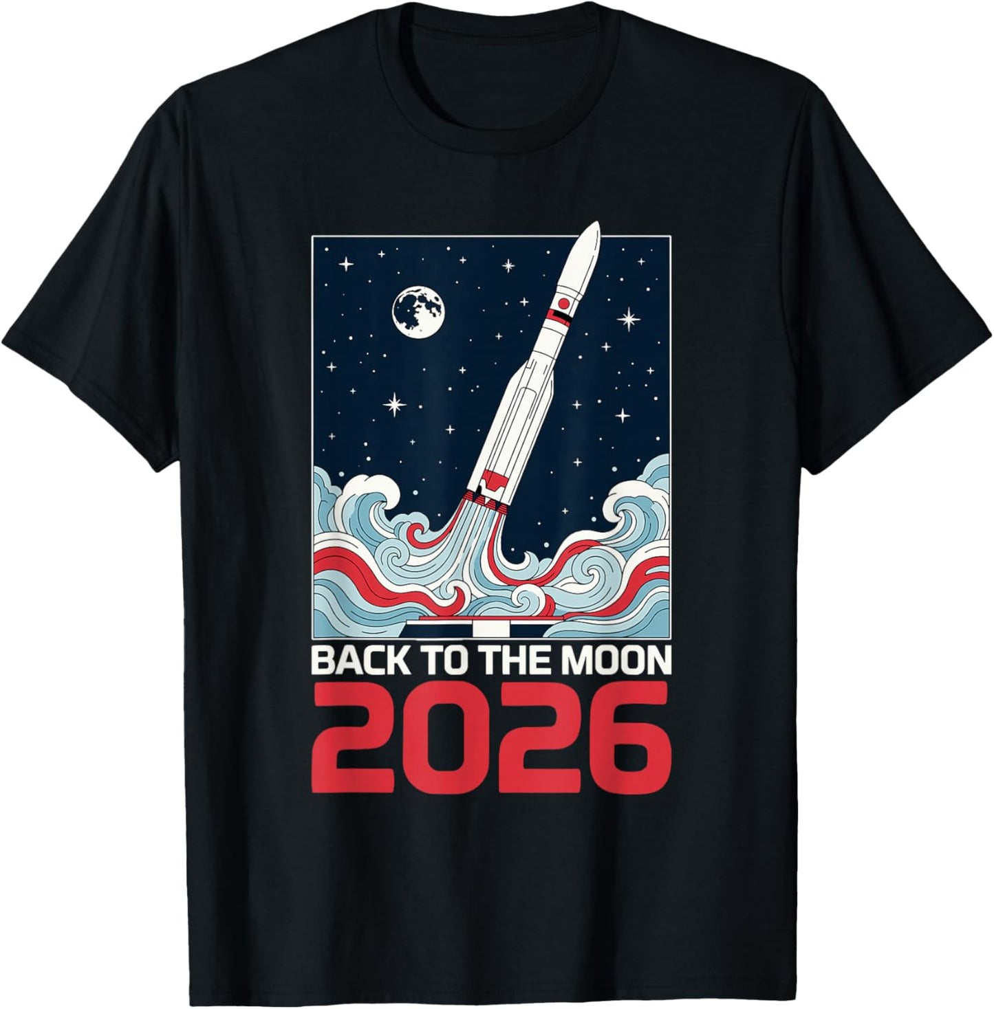 Back to The Moon 2026 Lunar Mission Rocket Launch T-Shirt - T-Shirt | Black
