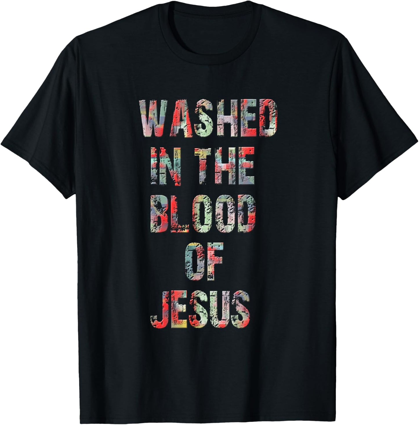 Washed in the flower of Jesus Christ. T-Shirt - T-Shirt | Black