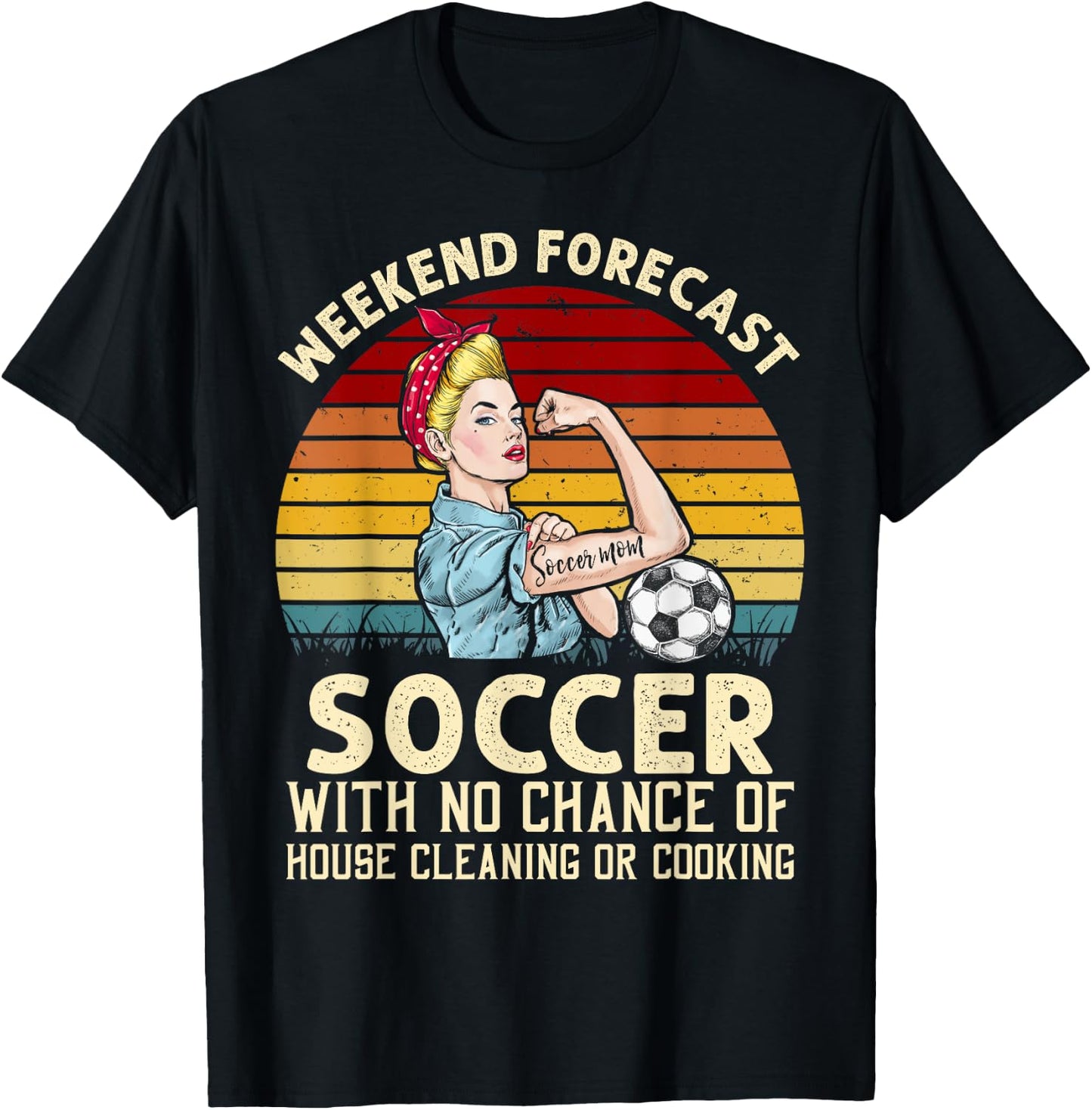 Funny Weekend Forecast Soccer With No Chance Cleaning Shirt T-Shirt - T-Shirt | Black