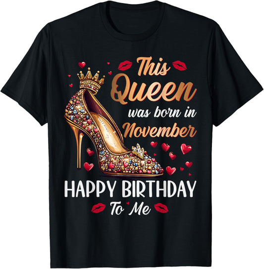 Queen Was Born In November High Heel Women's Happy Birthday T-Shirt - T-Shirt | Black