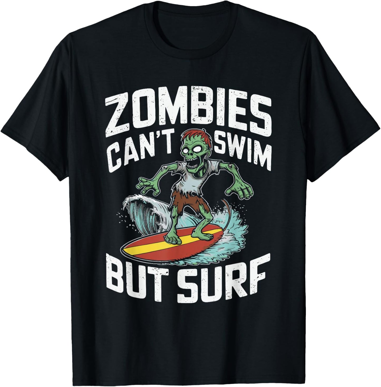 Zombies Can't Swim But Surf T-Shirt - T-Shirt | Black