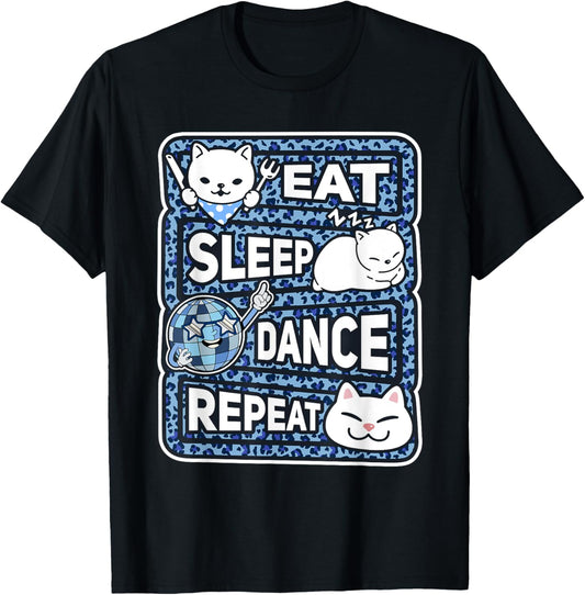 Eat Sleep Dance Repeat Funny Dance Lover Outfit Girl Dancing T-Shirt - T-Shirt | Black