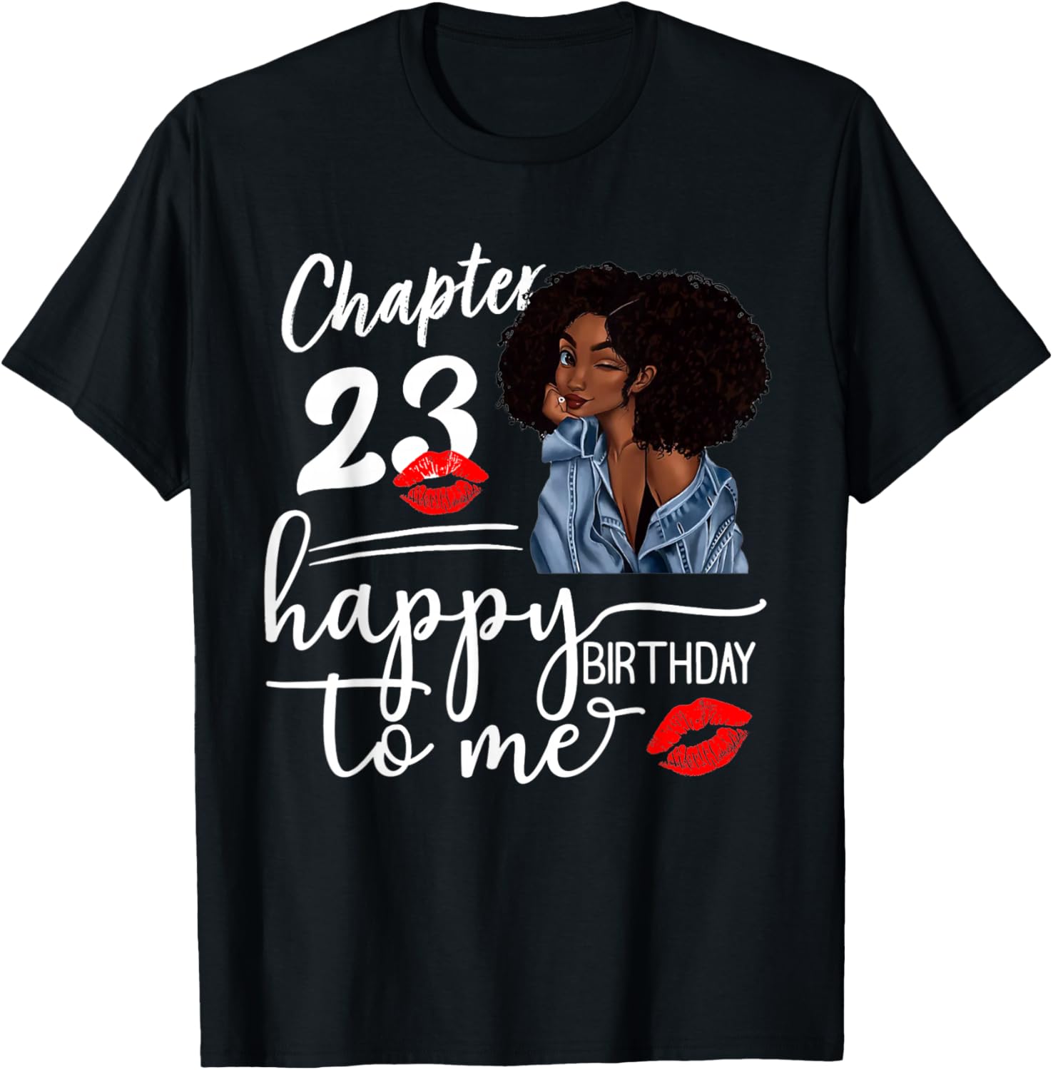 Chapter 23 Years Old 23rd Happy Birthday to me 23 T-Shirt - T-Shirt | Black