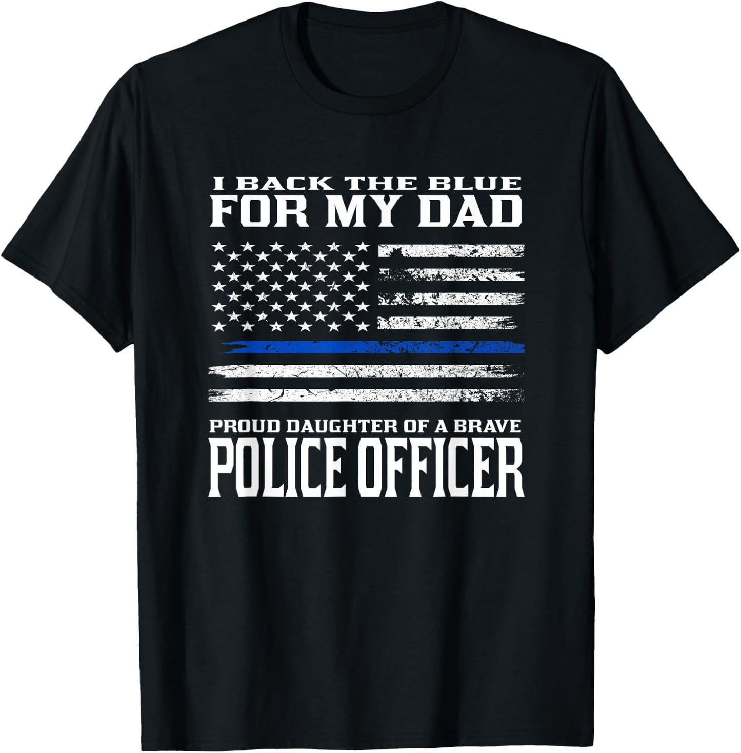 Thin Blue Line Shirt - Proud Daughter Of Police Officer Dad T-Shirt - T-Shirt | Black