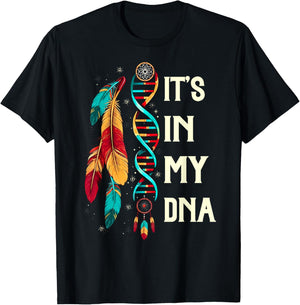 It's in My DNA Indigenous Native American Indian Day Pride T-Shirt - T-Shirt | Black