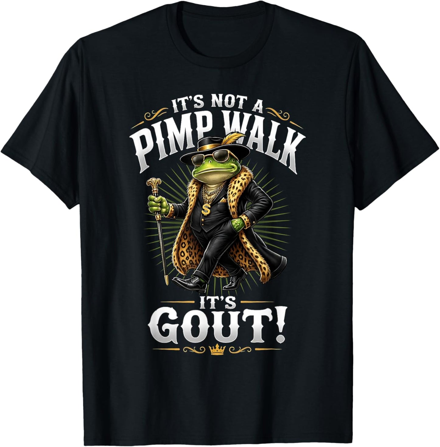 It's Not A Pimp Walk, It's Gout Funny Frog Dad Father's Day T-Shirt - T-Shirt | Black