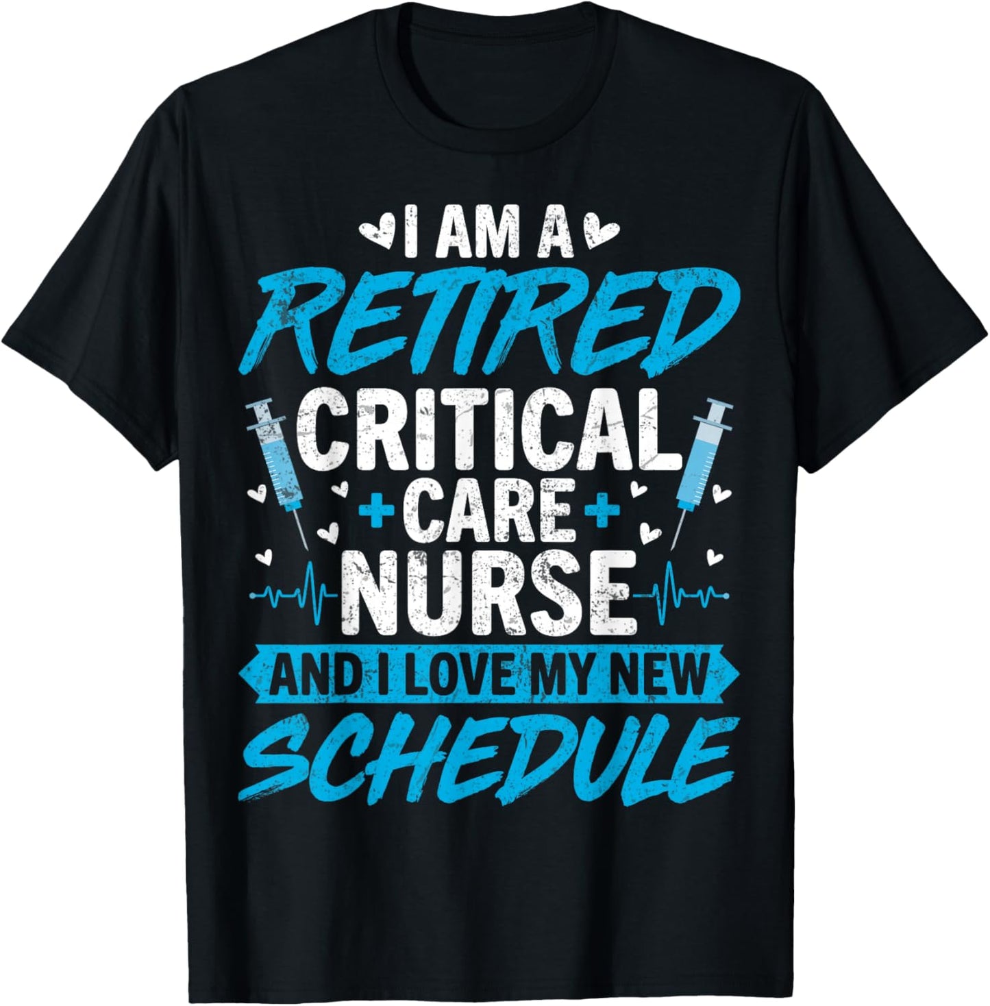 I'm a Retired Critical Care Nurse CCN Nurse Retirement Gifts T-Shirt - T-Shirt | Black