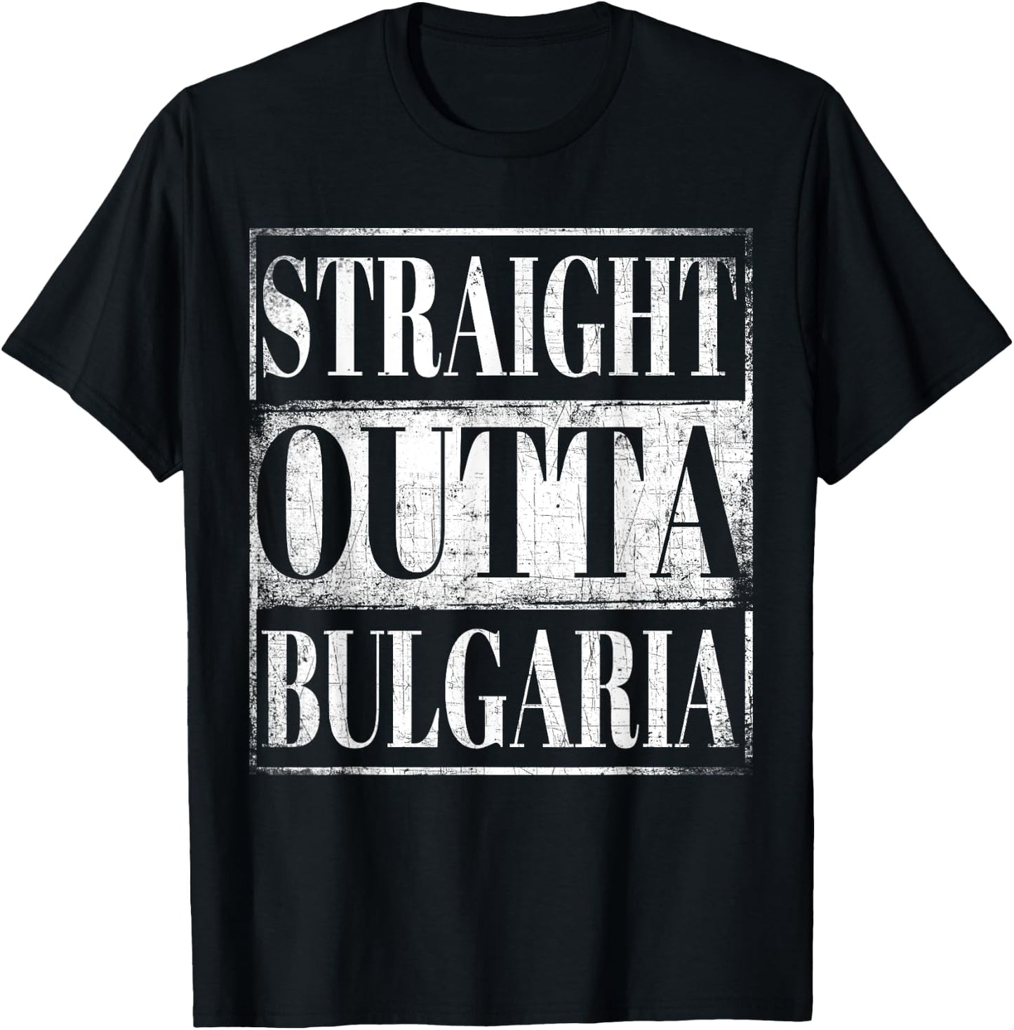 Straight Outta Bulgaria Bulgarian Descent Gift Shirt T-Shirt - T-Shirt | Black